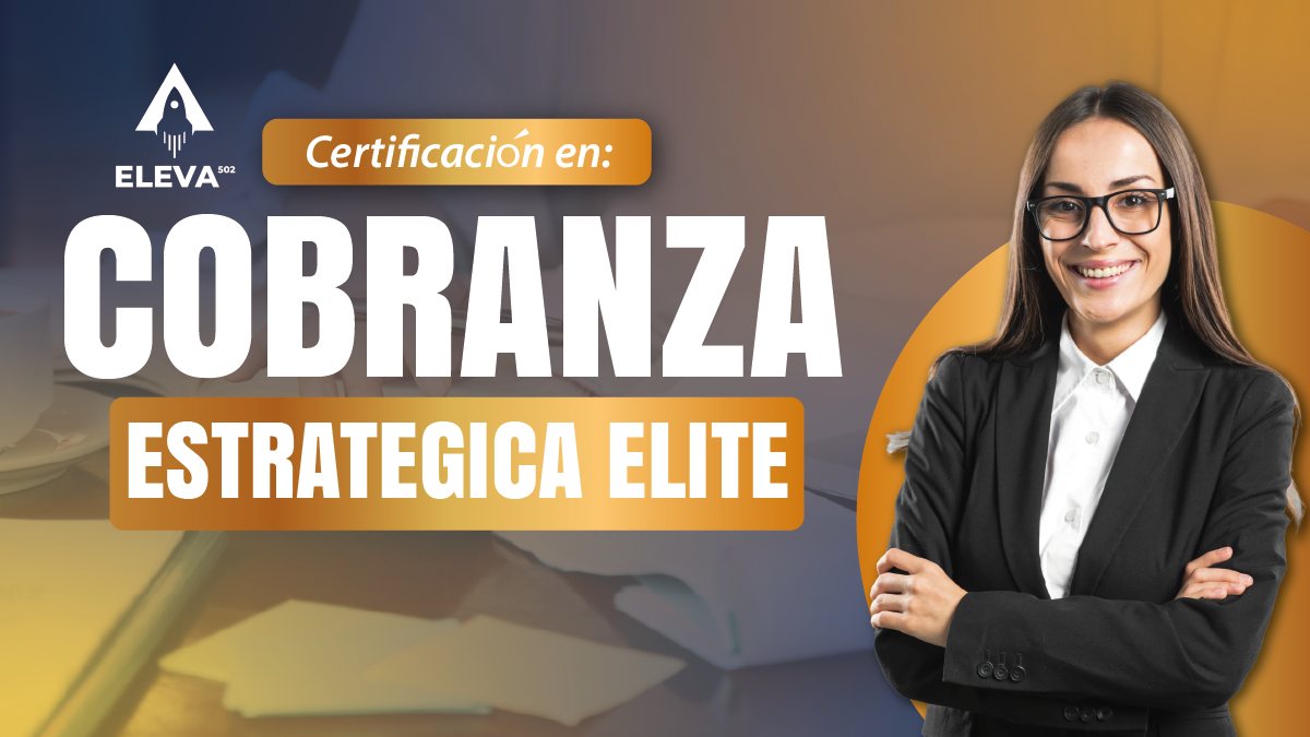 Certificación en Cobranza Estratégica Elite