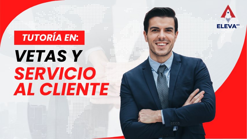 Tutoría en Ventas y Servicio al Cliente